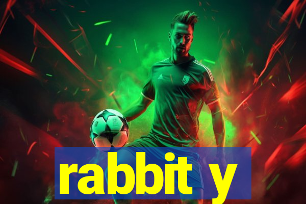 rabbit y