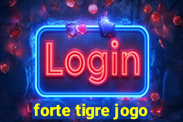 forte tigre jogo