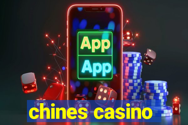 chines casino