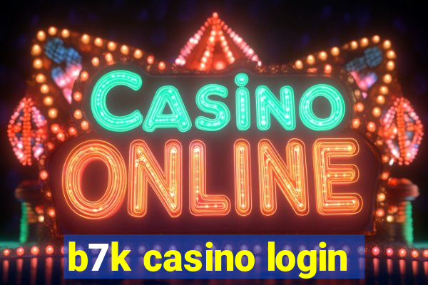 b7k casino login