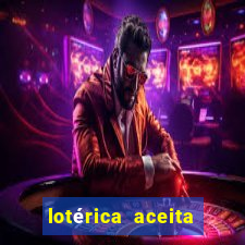 lotérica aceita pix para jogos