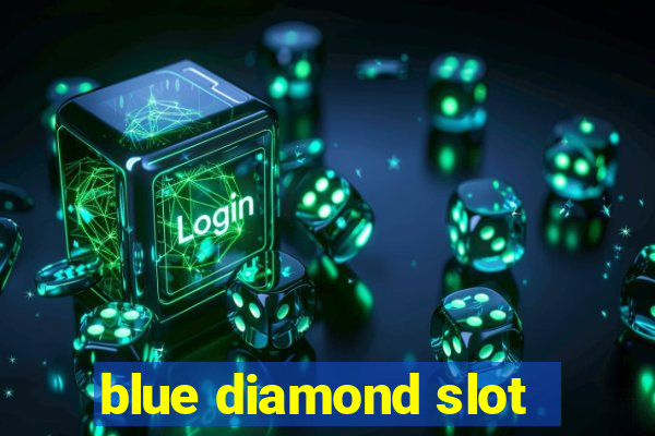 blue diamond slot