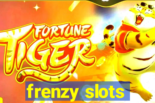 frenzy slots