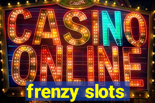 frenzy slots