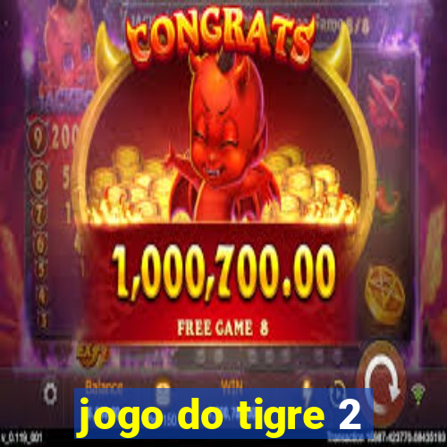 jogo do tigre 2