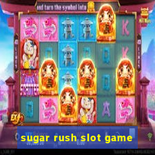 sugar rush slot game