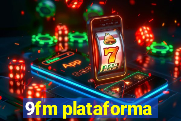 9fm plataforma