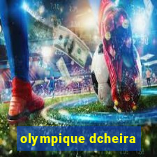 olympique dcheira