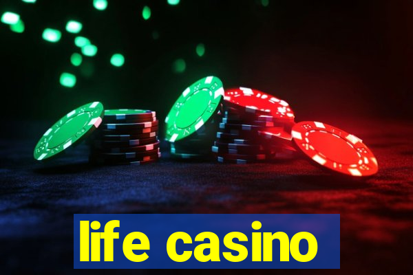 life casino