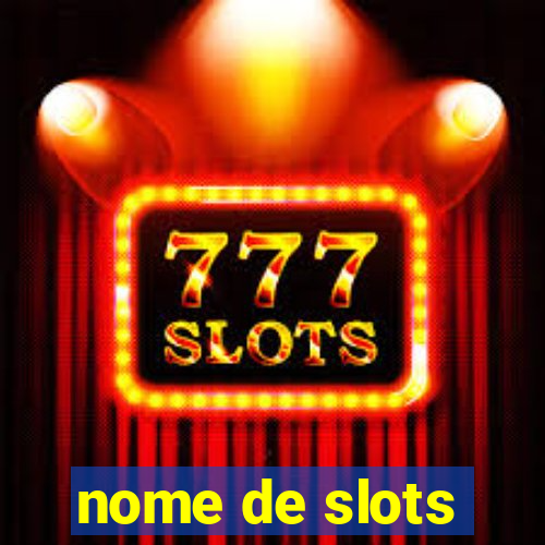 nome de slots