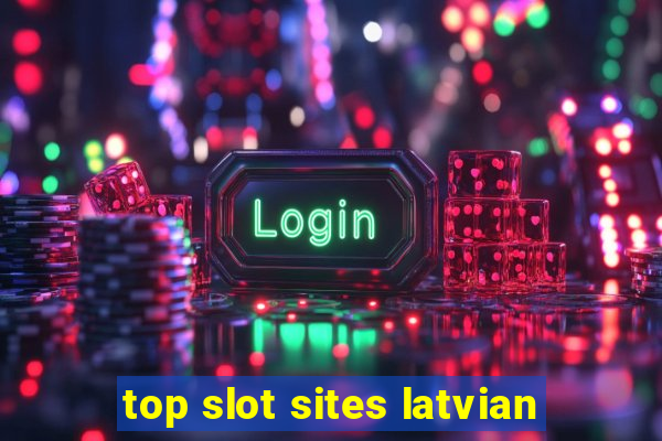 top slot sites latvian