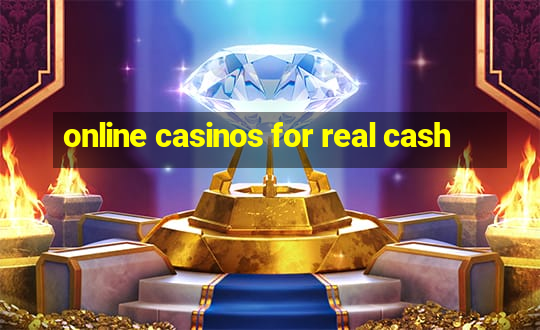 online casinos for real cash