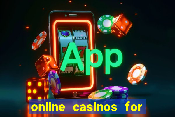 online casinos for real cash