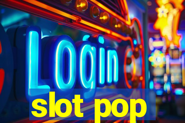 slot pop