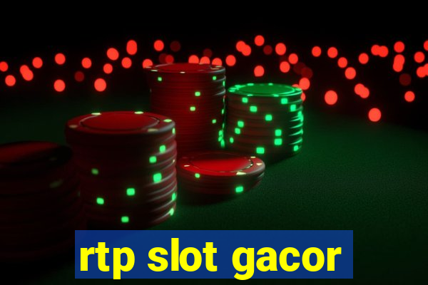 rtp slot gacor