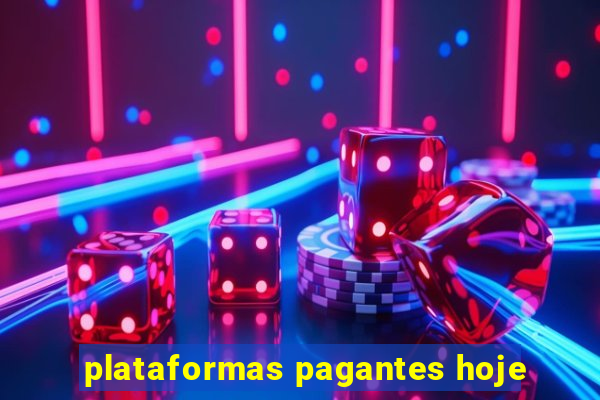 plataformas pagantes hoje