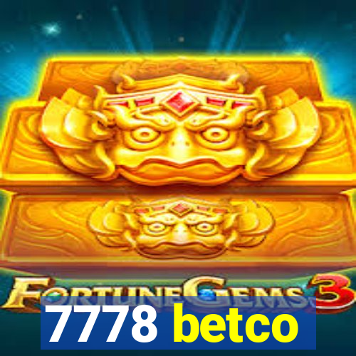 7778 betco