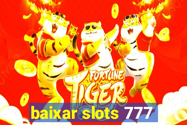 baixar slots 777