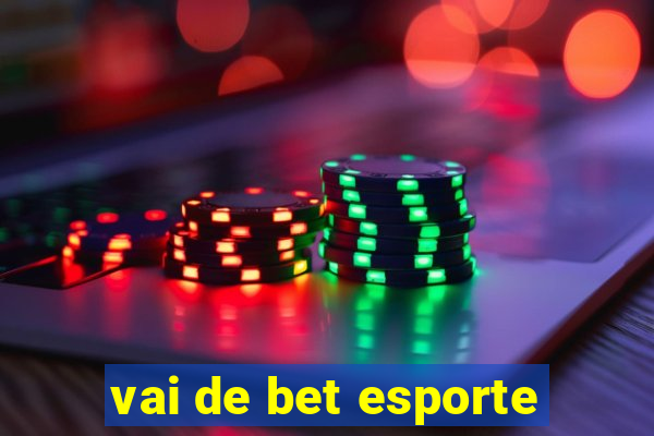 vai de bet esporte