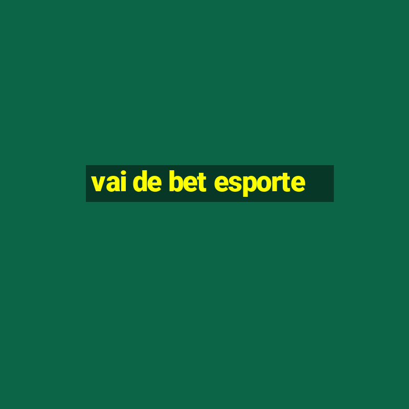 vai de bet esporte