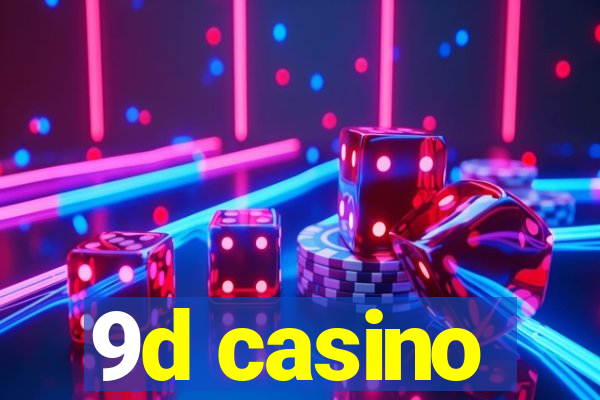 9d casino