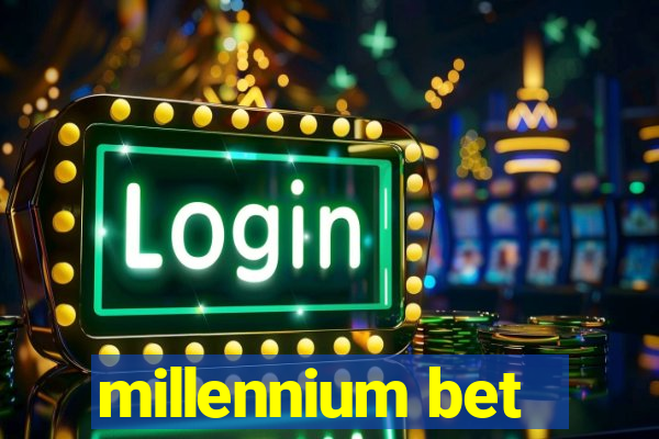 millennium bet