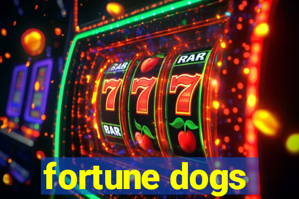 fortune dogs