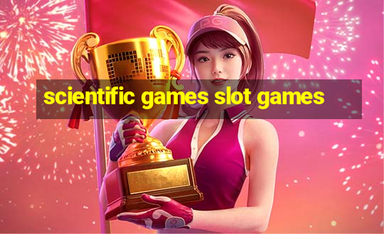 scientific games slot games