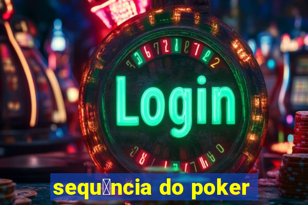 sequ锚ncia do poker