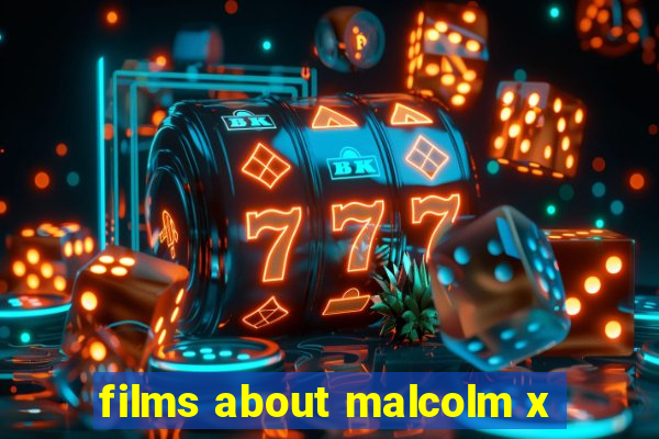 films about malcolm x