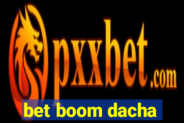 bet boom dacha