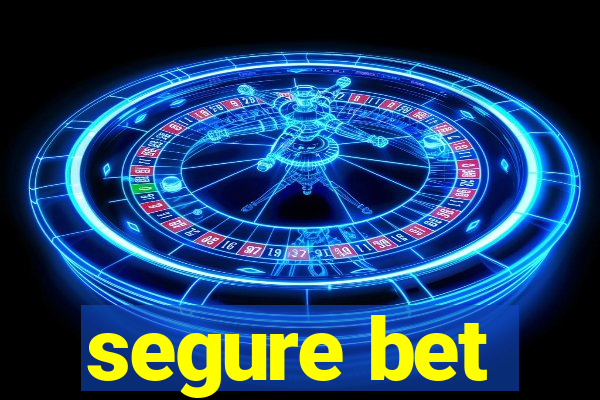 segure bet