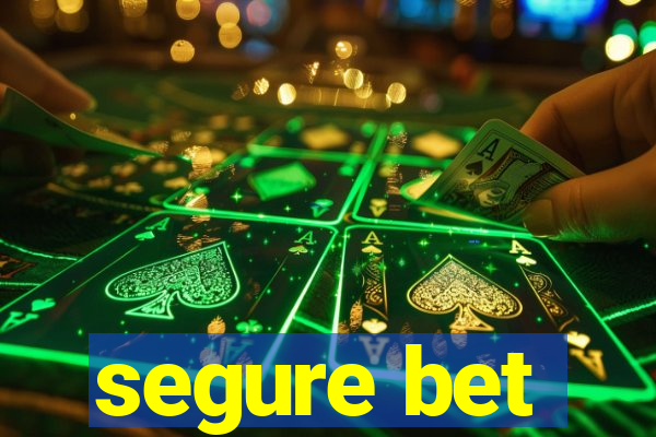 segure bet