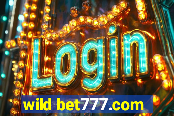 wild bet777.com