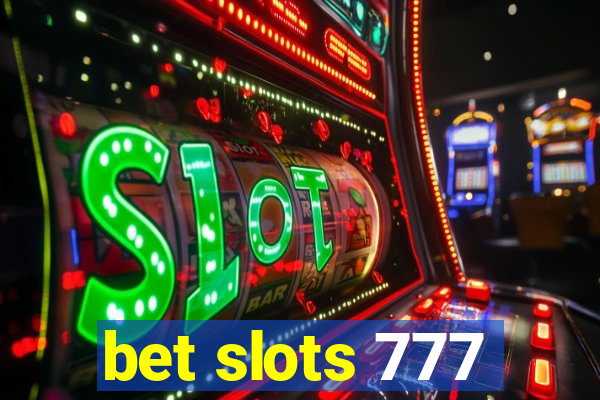 bet slots 777