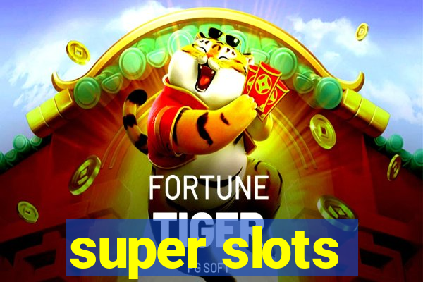 super slots