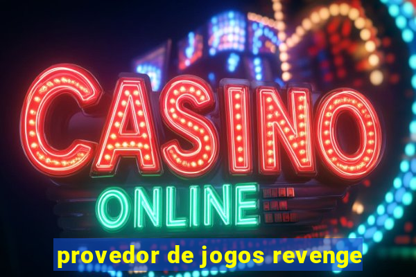 provedor de jogos revenge