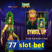 77 slot bet