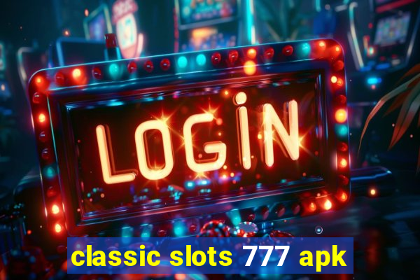 classic slots 777 apk