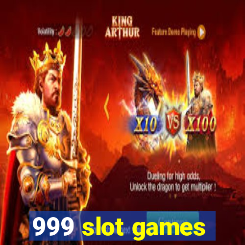 999 slot games