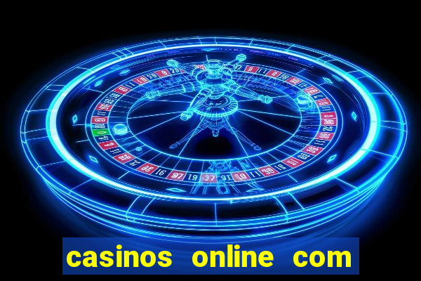 casinos online com bonus de registro