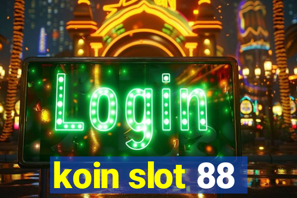 koin slot 88