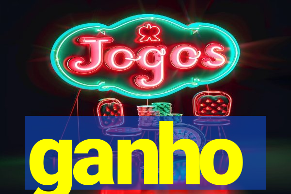 ganho