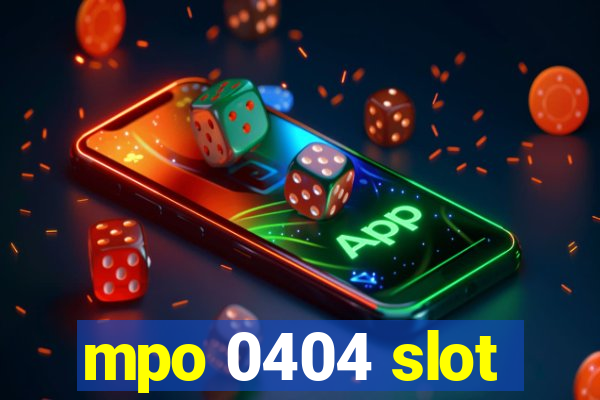 mpo 0404 slot