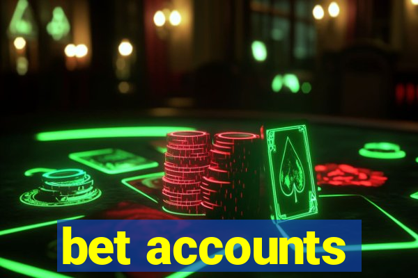 bet accounts