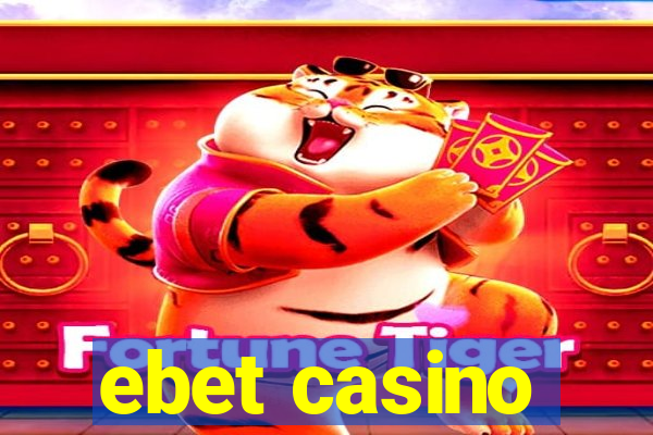 ebet casino