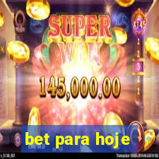 bet para hoje