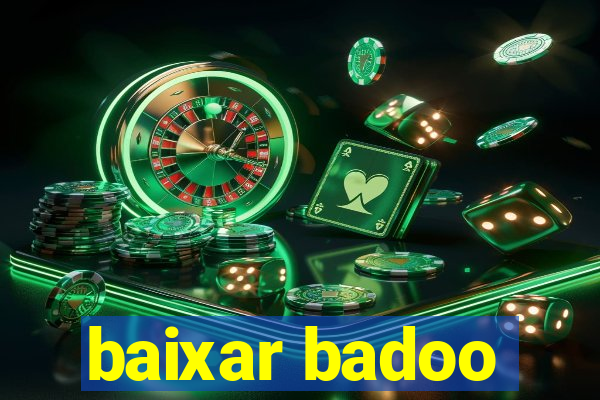 baixar badoo