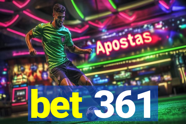 bet 361