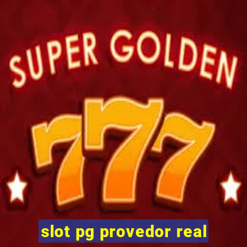 slot pg provedor real